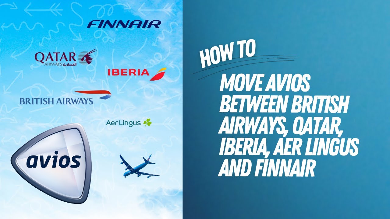 How to move Avios between British Airways, Qatar, Iberia, Aer Lingus and Finnair