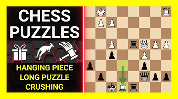 Chess Puzzles to Practice. Themes: Hanging piece, Long puzzle, Crushing. Learn Chess