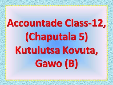 Accountade Class-12, (Chaputala 5) Kutulutsa Kovuta, Gawo (B)