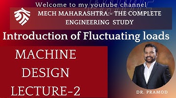 Fluctuating Loads |Machine Design | Stress Concentration |