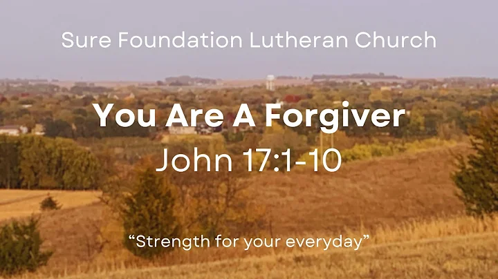 Luke 17:1-10 - You Are A Forgiver