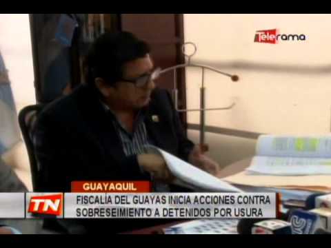 Fiscalía del Guayas inicia acciones contra sobreseimiento a detenidos por usura
