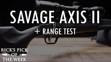 Cover Image for Savage Axis II Review + Range Test! - Rick's Pick of The Week