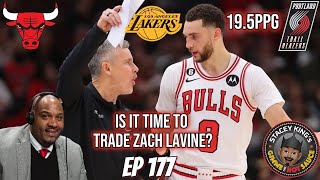 EP 177: Is It Time To Trade Zach LaVine??