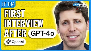 Sam Altman talks GPT4o and Predicts the Future of AI