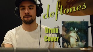 Deftones // Rapture // Drum Cover