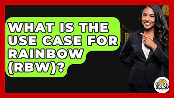 What Is The Use Case For Rainbow (RBW)? - CryptoBasics360.com