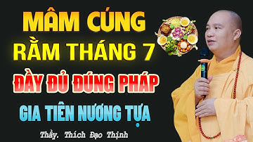 RẰM THÁNG 7 - Thầy Chỉ Cách CÚNG & SẮM LỄ Đầy Đủ Đúng Pháp GIA TIÊN NƯƠNG TỰA | Thầy Đạo Thịnh