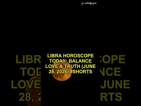 Libra Horoscope Today: Balance Love & Truth (June 28, 2026) #Shorts