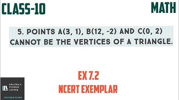 5. Points A(3, 1), B(12, –2) and C(0, 2) cannot be the vertices of a triangle.