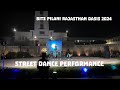 Bits Pilani Rajasthan oasis 2024 street dance performance
