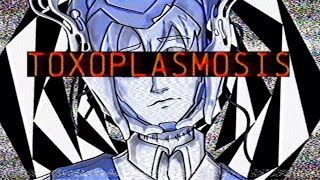 TOXOPLASMOSIS
