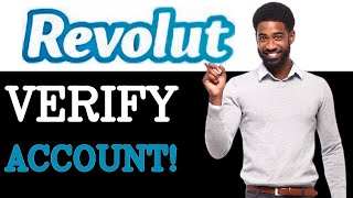 Guide To Revolut Account Verification (2025)