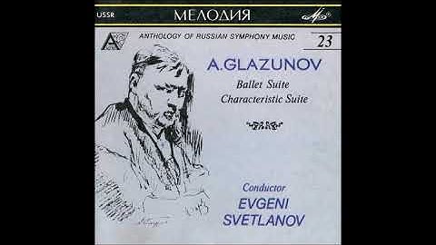 Alexander Glazunov : Scènes de Ballet, suite for orchestra Op. 52 (1894)
