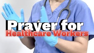 Prayer of Blessing for Healthcare Workers