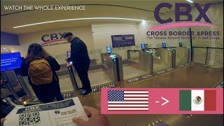 Crossing from USA to Mexico with CBX | Whole Experience ✈️🇲🇽