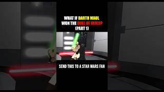 What if Darth Maul won the Duel of Fates (Part 1) | STAR WARS