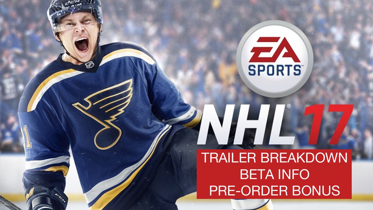 NHL 17 Official Gameplay Trailer | Breakdown, Beta Info, Pre-Order Bonus