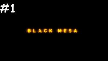Lets Play: Black Mesa: Source (Part 1)