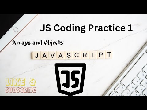 Arrays and Objects  |  JS Coding Practice 1  |  NXTWAVE  |  CCBP