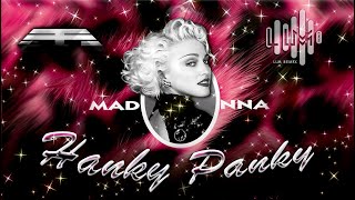 Madonna - Hanky Panky [Arihlis Vs LLM Remix]