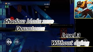 Celebrity 🔥 Shadow Blade Zero – Downtown Level 3 | No Death Gameplay (Hard Mode Challenge) 🔥 Wealth