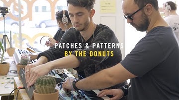 Patches & Patterns | House of Electronicus 2019 | The Donuts