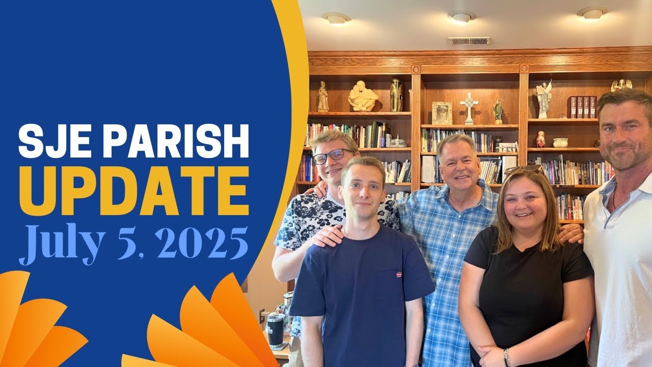 SJE Parish Update - 7/5/2025