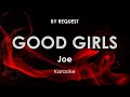 Good Girls | Joe karaoke