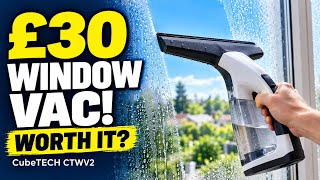 This £30 Window Vacuum Impressed Me! 🪟✨ | CubeTECH CTWV2 Demo