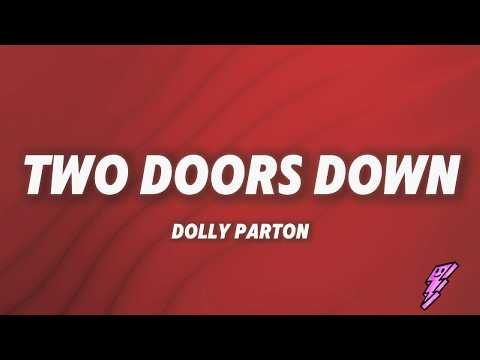Dolly Parton - Two Doors Down (Lyrics)