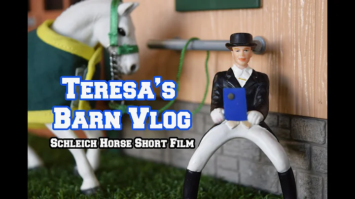Teresa's Barn Vlog - Funny Schleich Horse Short Film