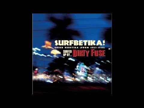 Dirty Fuse — Dirty Fuse - Surfbetika! - Side A - 03 - I'm a junkie (Είμαι πρεζάκιας)