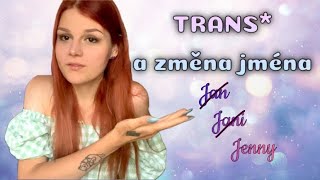 Jak se Jenny stala Jenny | TRANS* a změna jména