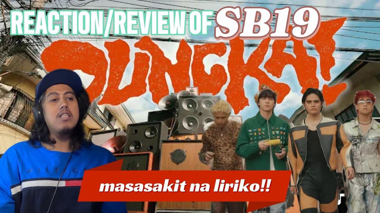 REACTION/REVIEW OF SB19 ‘’DUNGKA’’ Music Video