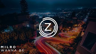 MILRO - Wanna Be
