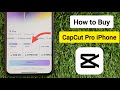 CapCut Pro Purchase Guide for iPhone &amp; iPad