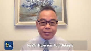 HE WILL MAKE YOUR PATH STRAIGHT