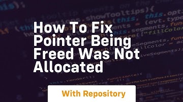 how to fix pointer being freed was not allocated