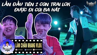 Lần Đầu Tiên 2 Con Trai Lâm Chấn Khang Được Đi Coi Ba Hát | Lâm Chấn Khang Live 2020