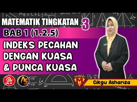 1.2.5HUBUNGAN ANTARA INDEKS PECAHAN DENGAN PUNCA KUASA DAN KUASA#MATEMATIKTINGKATAN3#AkademiYoutuber