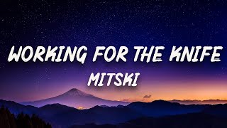 Mitski - Working For The Knife (Lyrics)