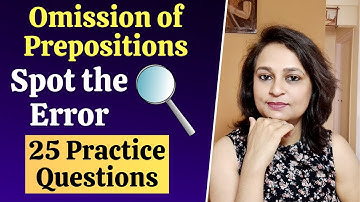 Spot the Error - Omission of Prepositions | For Placement Tests, Jobs & Exams | Error Detection