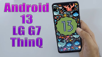 Install Android 13 on LG G7 ThinQ (AOSP Rom) - How to Guide!