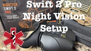 Night vision setup: NightFox Swift 2 Pro