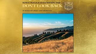Wavetraxx U0026 Sven Wendland  Dont Look Back sven Wendland Mix