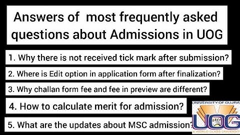 Answers of most frequently asked questions about admission in UOG | UOG merit calculation 2021 |