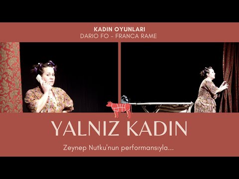 YALNIZ KADIN - Dario Fo - Tiyatro Oyunu İzle - Kadın Tiradı