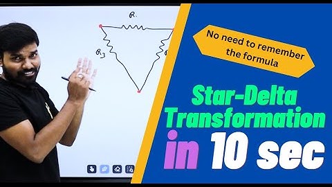 Star Delta transformation in just 10 seconds