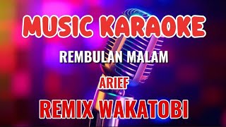 REMBULAN MALAM ~ REMIX WAKATOBI ~ ARIEF